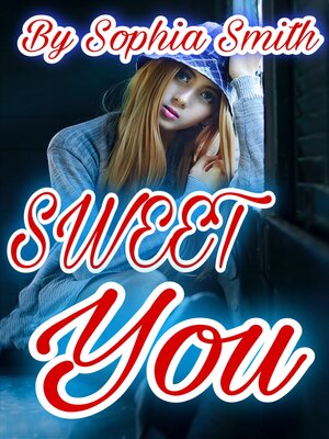 cover image of Sweet You